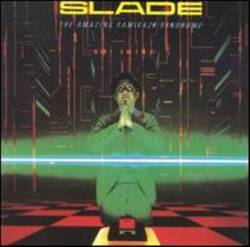 Slade : The Amazing Kamikaze Syndrome